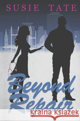 Beyond Repair Susie Tate 9781523783601 Createspace Independent Publishing Platform