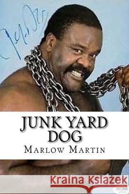 Junk Yard Dog: Thump Marlow J. Martin 9781523786664