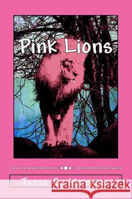 Pink Lions Jesse S. Mitchell 9781523786770