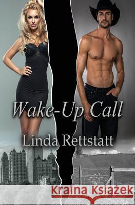 Wake-Up Call Linda Rettstatt 9781523794065 Createspace Independent Publishing Platform