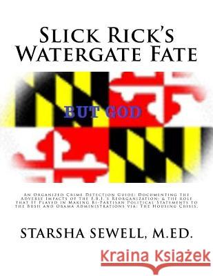 Slick Ricks Watergate Fate Starsha Sewel 9781523794805 Createspace Independent Publishing Platform