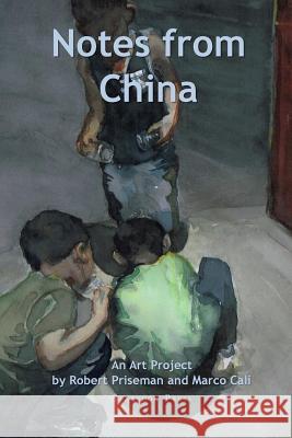 Notes from China Marco Cali Robert Priseman 9781523796762