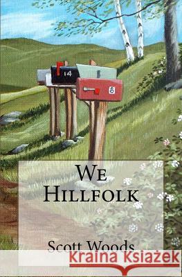 We Hillfolk Scott Woods 9781523801305