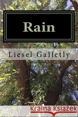 Rain George Galletly Liesel Galletly 9781523801343