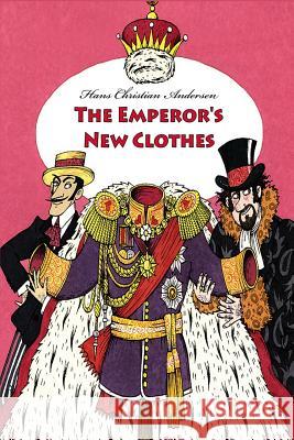 The Emperor's New Clothes Hans Christian Andersen 9781523802685