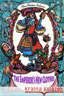 The Emperor's New Clothes Hans Christian Andersen 9781523804078