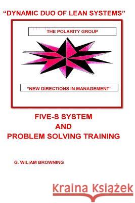 The Dynamic Duo of Lean Systems MR George W. Browning 9781523808960 Createspace Independent Publishing Platform