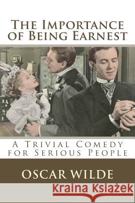 The Importance of Being Earnest Oscar Wilde Atlantic Editions 9781523811120 Createspace Independent Publishing Platform