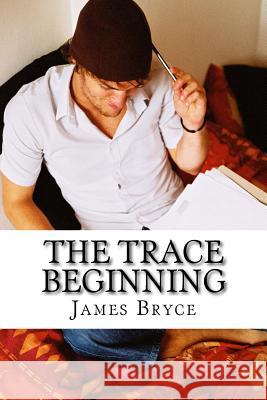 The Trace Beginning James Bryce 9781523812370