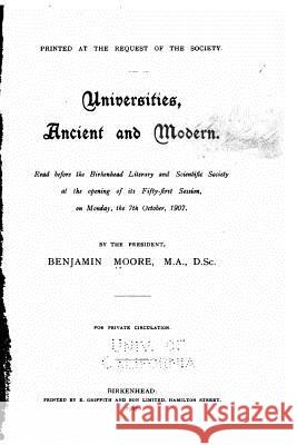 Universities, Ancient and Modern Benjamin Moore 9781523812417