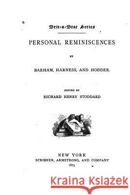 Personal Reminiscences by Barham, Harness, and Hodder William Harness 9781523813186 Createspace Independent Publishing Platform