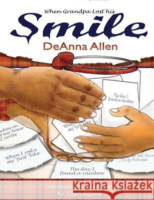 When Grandpa Lost His Smile Deanna D. Allen 9781523813384 Createspace Independent Publishing Platform