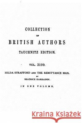 Hilda Strafford and The remittance man, Two California Stories Harraden, Beatrice 9781523814008 Createspace Independent Publishing Platform