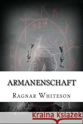 Armanenschaft: The Levels of Membership of Gallows Tree Ragnar Whiteson 9781523814503 Createspace Independent Publishing Platform