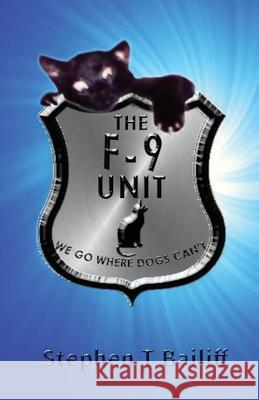 The F-9 Unit Stephen T. Bailiff 9781523815456 Createspace Independent Publishing Platform