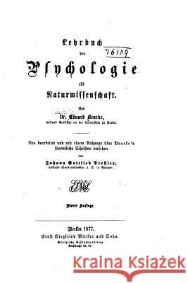 Lehrbuch der Psychologie als Naturwissenschaft Beneke, Edouard 9781523817009 Createspace Independent Publishing Platform