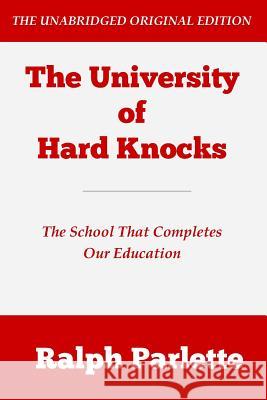 The University of Hard Knocks Ralph Parlette 9781523822270 Createspace Independent Publishing Platform