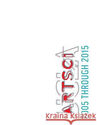 Art-Sci 10-Year Retrospective Ucla, Artsci Center 9781523825592 Createspace Independent Publishing Platform