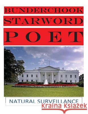 Bunderchook Starword Poet: Natural Surveillance Ag Andy Gallagher 9781523825943 Createspace Independent Publishing Platform