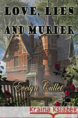 Love, Lies and Murder Evelyn Cullet 9781523826544