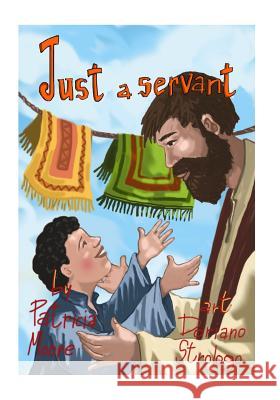 Just A Servant Strologo, Doriano 9781523826865 Createspace Independent Publishing Platform