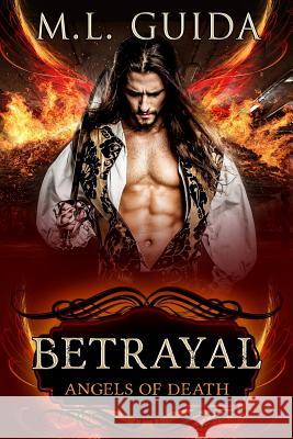 Betrayal M. L. Guida 9781523827138 Createspace Independent Publishing Platform