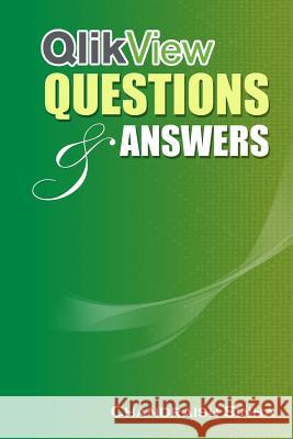 QlikView Questions And Answers: Guide to QlikView and FAQs Chandraish Sinha 9781523828975