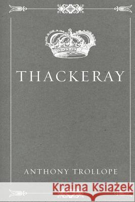 Thackeray Anthony, Ed Trollope 9781523829262 Createspace Independent Publishing Platform
