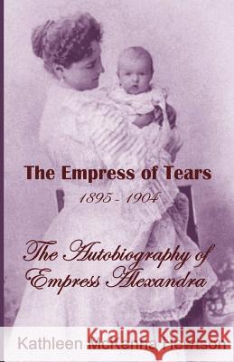 The Empress of Tears Kathleen McKenna Hewtson 9781523829750