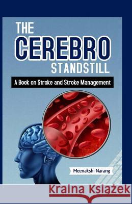 The Cerebro Standstill: A Book on Stroke and Stroke Management Paolo Jos 9781523832866 Createspace Independent Publishing Platform