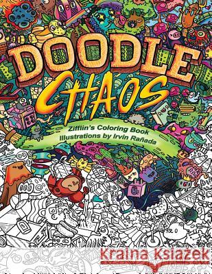 Doodle Chaos: Zifflin's Coloring Book Zifflin                                  Irvin Ranada 9781523834778