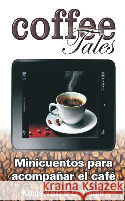 Coffee tales: Mini cuentos para acompañar el café Garcia Felipe, Isabel 9781523853243