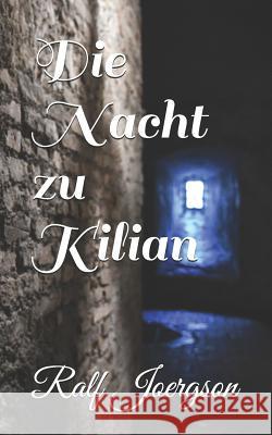 Die Nacht zu Kilian Conrad, Jay 9781523853595 Createspace Independent Publishing Platform