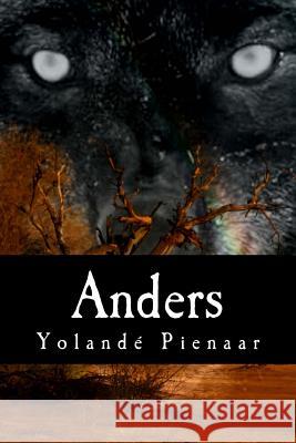 Anders: 'n Paranormale Liefdesverhaal Pienaar, Yolande 9781523854257 Createspace Independent Publishing Platform