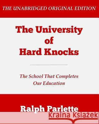 The University of Hard Knocks (Large Print Edition) Parlette, Ralph 9781523855483 Createspace Independent Publishing Platform
