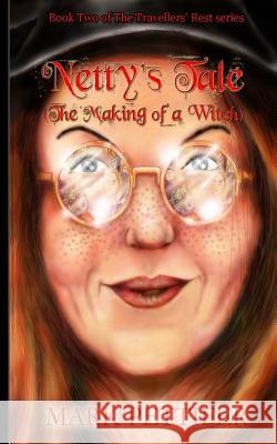 Netty's Tale: (The Making of a Witch) Pettifer, Mark 9781523855551 Createspace Independent Publishing Platform