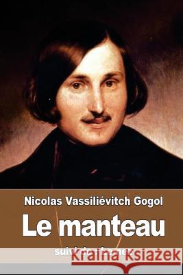 Le manteau: suivi de: Le nez Goldschmann, Leon 9781523856954 Createspace Independent Publishing Platform