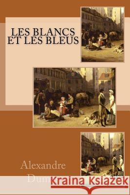 Les Blancs et les Bleus Ballin, G-Ph 9781523858194 Createspace Independent Publishing Platform