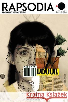 Rapsodia 11: Rapsodia - Independent Literary Review Rapsodia Independent Literary Review Claudio Landi Quisilio Miraglia 9781523858521 Createspace Independent Publishing Platform