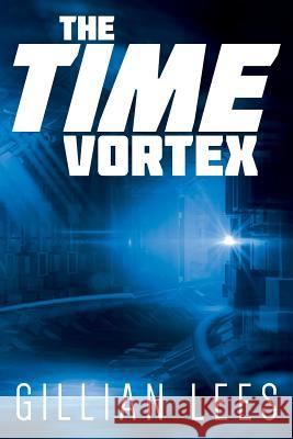 The Time Vortex Gillian Lees 9781523861286