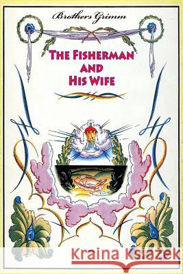 The Fisherman and His Wife Wilhelm Grimm 9781523861699