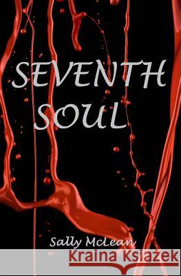 Seventh Soul Sally McLean 9781523862023 Createspace Independent Publishing Platform