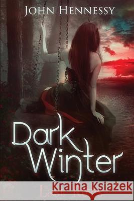 Dark Winter: Last Rites: Last Rites John Hennessy 9781523862429