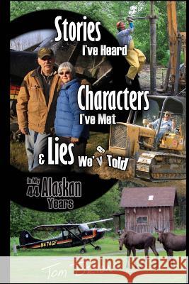 Stories I've Heard, Characters I've Met, & Lies We've Told Tom Brion 9781523865734