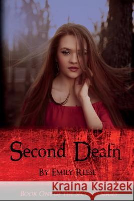 Second Death Emily Reese Derek Murphy 9781523866519