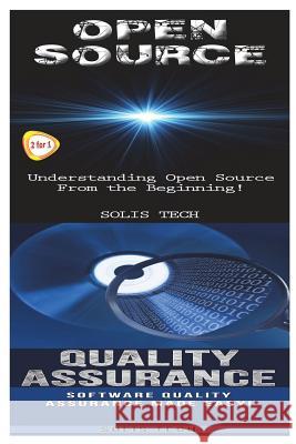 Open Source & Quality Assurance Solis Tech 9781523866670 Createspace Independent Publishing Platform