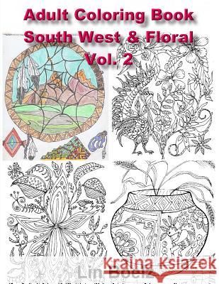 Adult Coloring book South West/Floral Boelz, Lin 9781523867967 Createspace Independent Publishing Platform