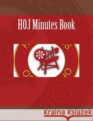HOJ Minutes Book Ap Forms 9781523868483 Createspace Independent Publishing Platform