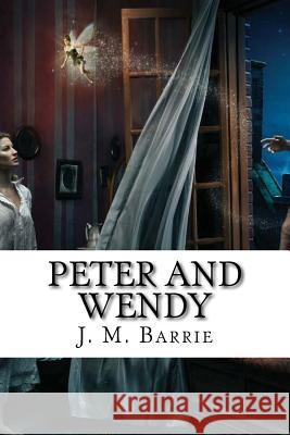 Peter and Wendy James Matthew Barrie 9781523871070