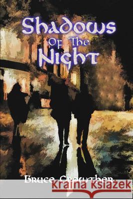 Shadows Of The Night Crowther, Bruce 9781523871346 Createspace Independent Publishing Platform